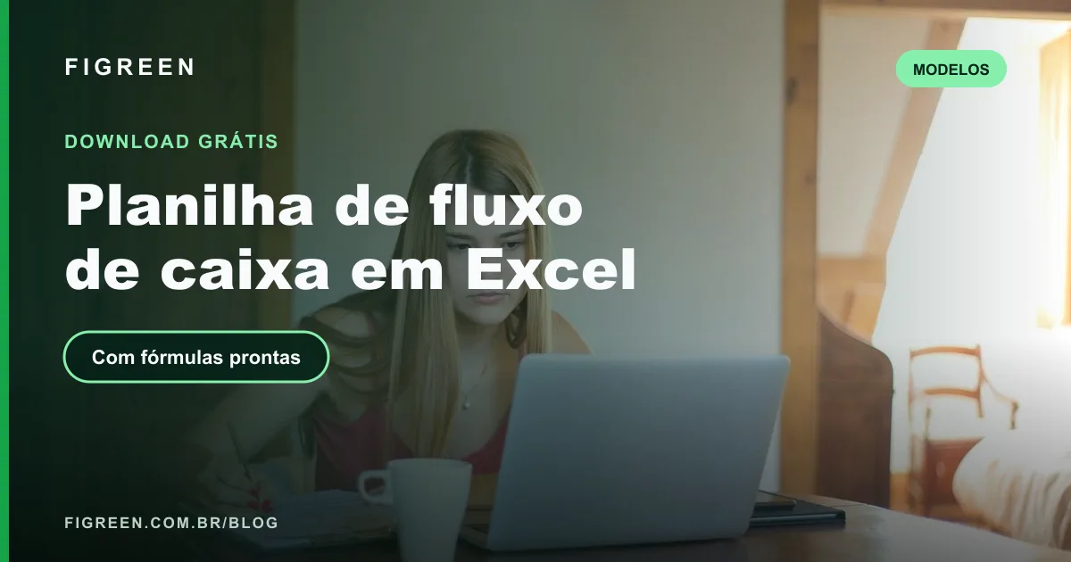 Modelo de Planilha de Fluxo de Caixa em Excel (Grátis) e Como Preencher